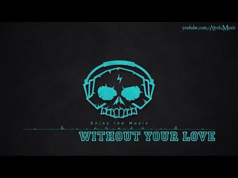 Without Your Love by Martin Hall - [Soul Music]