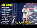 LEMBAH MANAH MUNG BISO NYAWANG SEMATA KARENAMU DIKE SABRINA FULL ALBUM TERBARU 2023
