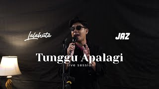 Download lagu LALAHUTA & JAZ HAYAT - TUNGGU APALAGI ( LIVE SESSION ) mp3 Download lagu LALAHUTA & JAZ HAYAT - TUNGGU APALAGI ( LIVE SESSION ) mp3