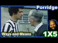 Porridge Season 1 Episode 5 Ways And Means Reaction
