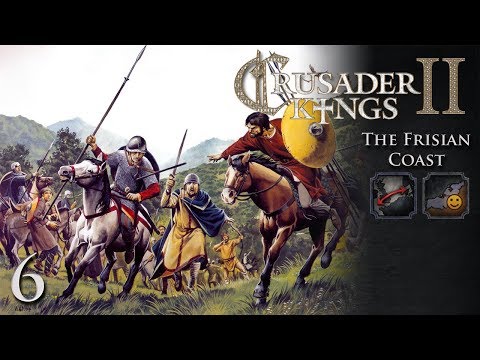 Crusader Kings 2: The Frisian Coast Part 6 - Blowing Through Cash