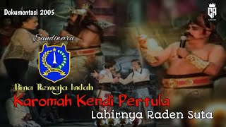 Download lagu Sandiwara BINA REMAJA INDAH || Judul Lahirnya Raden Suta 2005 mp3