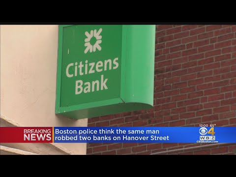 Man Robs 2 Banks On Hanover Street In Boston