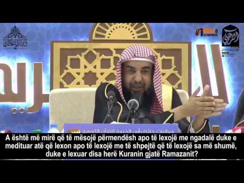 Të lexoj Kuran apo ta memorizoj atë? Shejh Sulejman Ruhejli