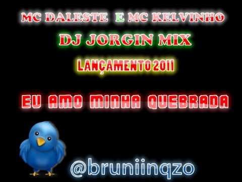 ..::: FUNK SP :::.. MC DALESTE & MC KELVINHO - EU AMO MINHA QUEBRADA ♪  DJ JORGIN MIX