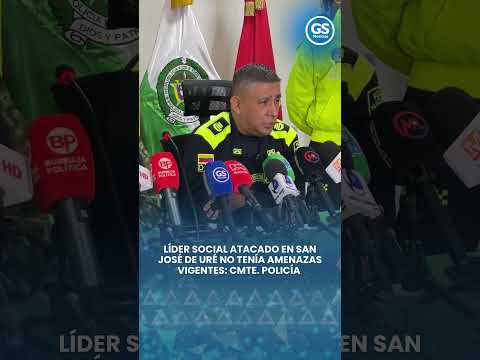 Líder social atacado en San José de Uré no tenía amenazas vigentes: Cmte. Policía
