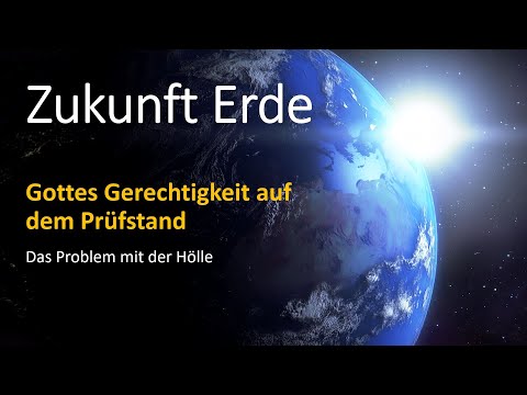 Gottes Gerechtigkeit auf dem Prüfstand - Das Problem mit der Hölle (5/5) mit Kurt Piesslinger