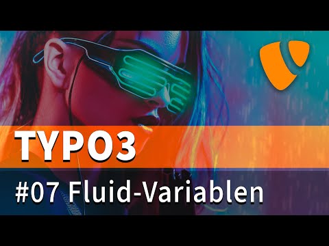 Typo3 Tutorial #07 - Fluid-Variablen (deutsch)