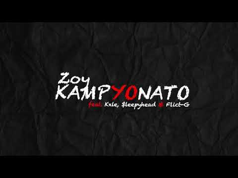 Kampyonato - ZOY feat. Kxle, $leepyhead, Flict-G