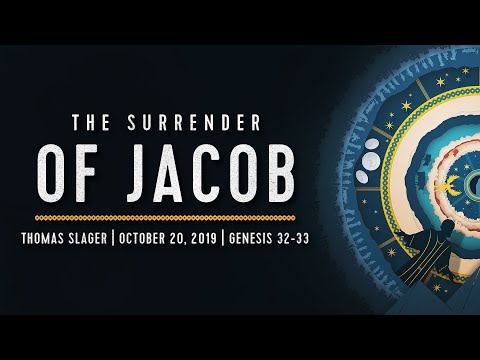 "The Surrender of Jacob" - Genesis 32-33 - Thomas Slager