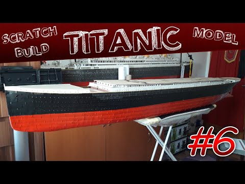 TITANIC SCRATCHBUILD CARDBOARD MODEL - 1/100 Scale - Part 6