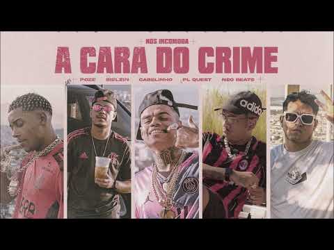 SET/ALBÚM A CARA DO CRIME # PLAYLIST TRAP FUNK RAP orochi, poze, cabelinho, pl quest, filipe ret.