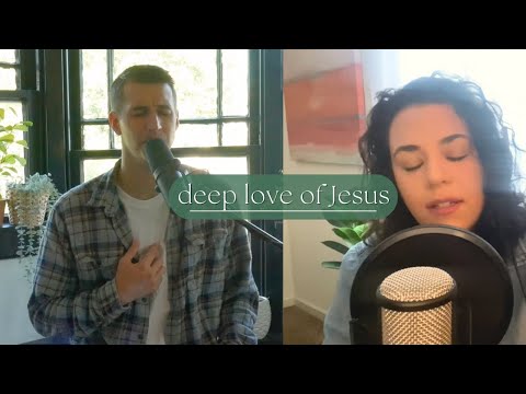 deep love of Jesus - Hillside Recording & Christian Singleton