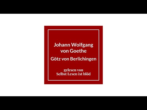 Götz von Berlichingen Hörbuch / Hörspiel 🛡️ Johann Wolfgang von Goethe | Selbst Lesen ist blöd
