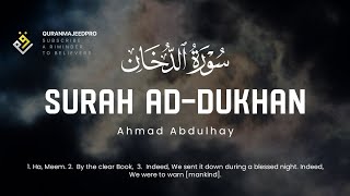 ❤️😞 Ahmad Abdulhay  (احمد عبد الحي ) | Surah Ad-Dukhan (سوره الدخان) 😞❤️