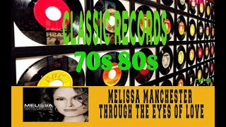 MELISSA MANCHESTER - THROUGH THE EYES OF LOVE