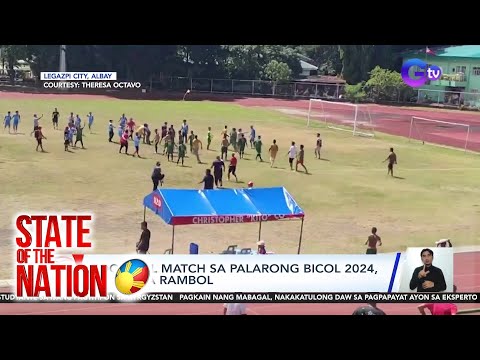 Football match sa Palarong Bicol 2024, nauwi sa rambol SONA