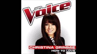 Christina Grimmie - How To Love (Audio)