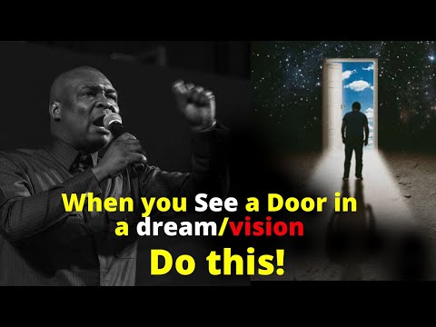 When you see a DOOR in a Dream/vision DO THIS! | APOSTLE JOSHUA SELMAN
