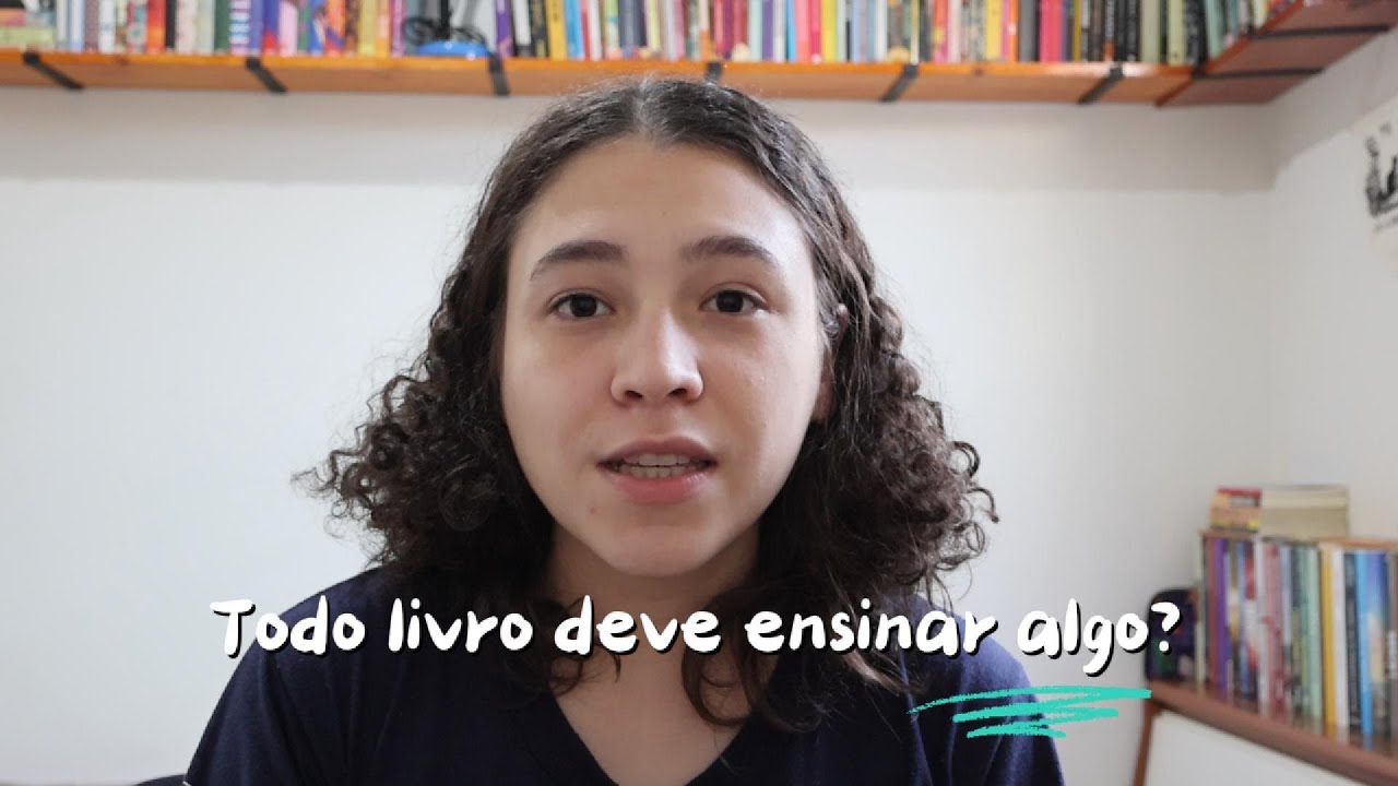 Vídeo 7 | Todo livro deve passar alguma mensagem ao leitor?