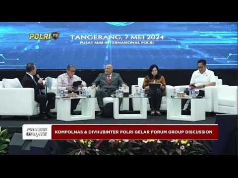 PRESISI UPDATE : KOMPOLNAS &amp; DIVHUBINTER POLRI GELAR FORUM GROUP DISCUSSION 07/05/2024 20.00 (1/2)