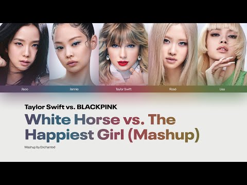 Taylor Swift vs. BLACKPINK - White Horse vs. The Happiest Girl (Mashup) (Color Coded Lyrics)