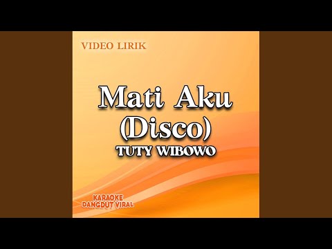 Mati Aku (Disco)