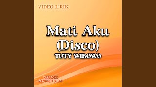 Download lagu Mati Aku (Disco) mp3 Download lagu Mati Aku (Disco) mp3