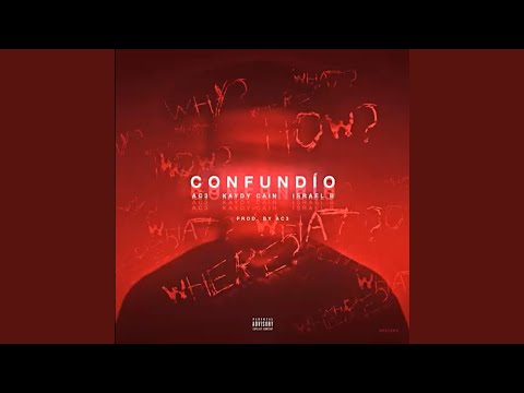 Confundio (feat. Kaydy Cain & Israel B)