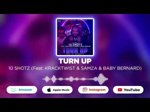 10 Shotz - Turn Up ft. Kracktwist & Samza X Baby Bernard (Official Audio) Sierra Leone Music