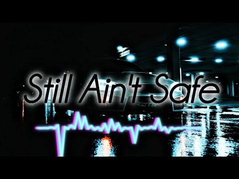Still Ain't Safe By JG Bandit