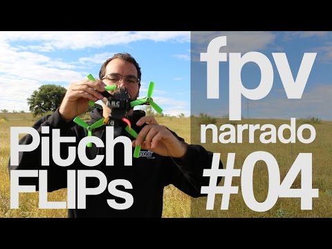 Narrated FPV #04 Pitch Flips: How to?? - Archicopters