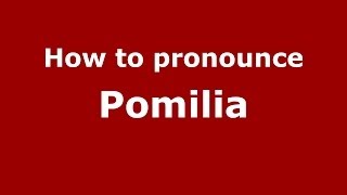 How to pronounce Pomilia