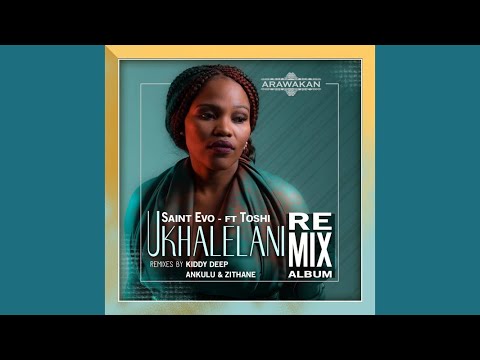 Saint Evo Feat.Toshi - Ukhalelani (Kiddy Deep Afromytes Mix)