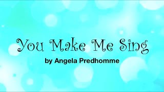 You Make Me Sing Music Video