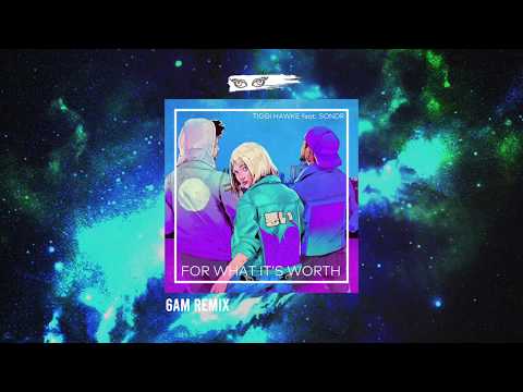 For What It's Worth (6AM Remix)