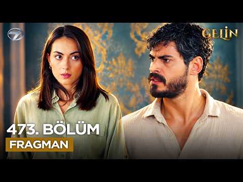 Gelin 473. Bölüm Fragmanı