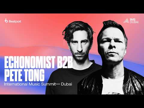 Echonomist B2B Pete Tong DJ Set at IMS Dubai 2024 Closing Party | Soho Garden DXB |@beatport live