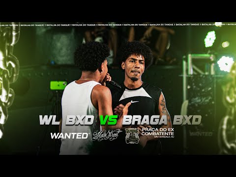 WL BXD x BRAGA (CONFRONTO DA BAIXADA) 1 FASE | Batalha do Tanque | RJ