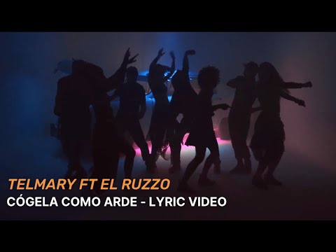 Telmary ft El Ruzzo - Cógela Como Arde (Lyric Video)