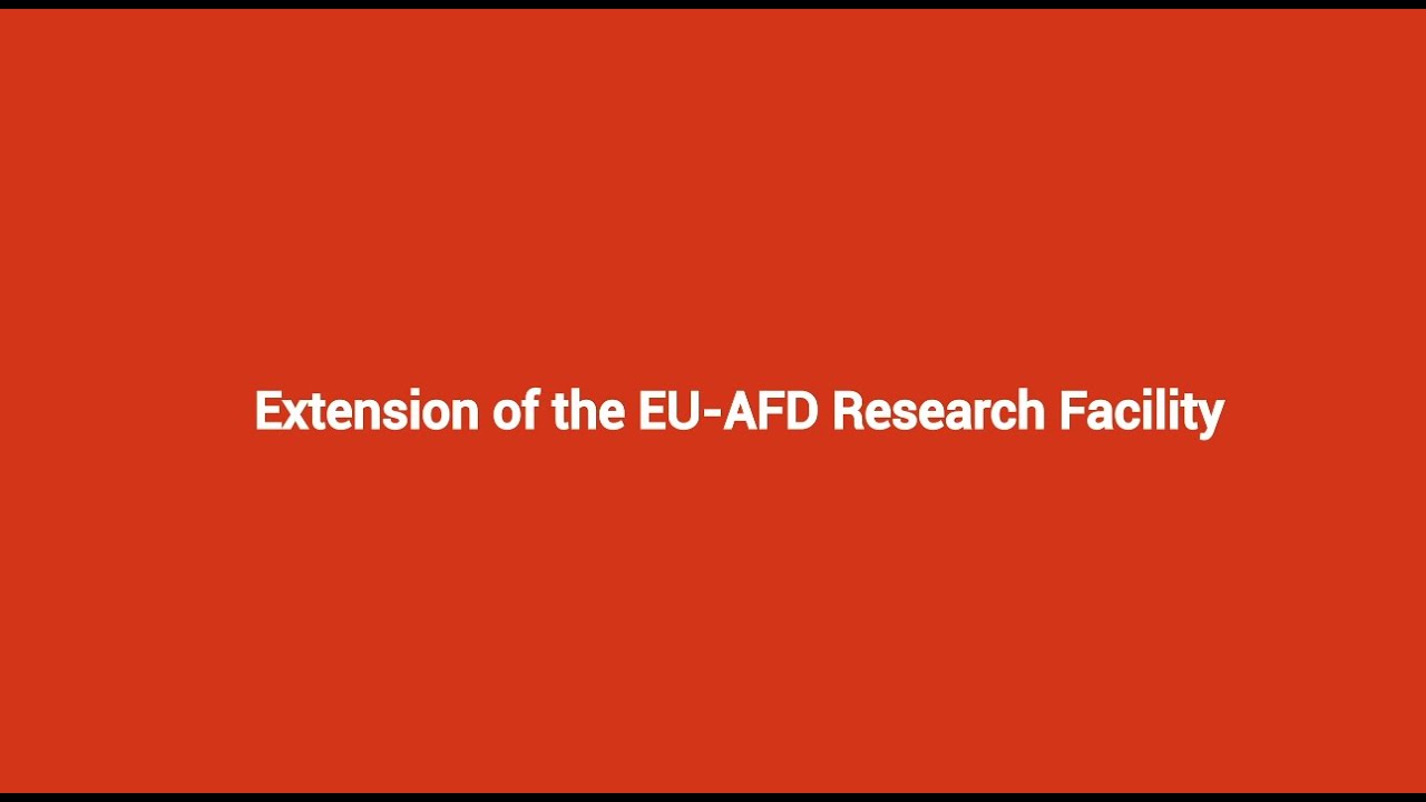Extension of EU-AFD Research Facility