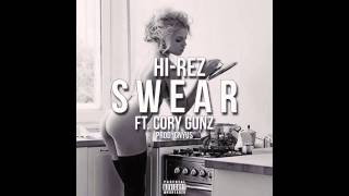 Hi-Rez - Swear ft.  Cory Gunz (prod. Gnyus) (DL Link Below)