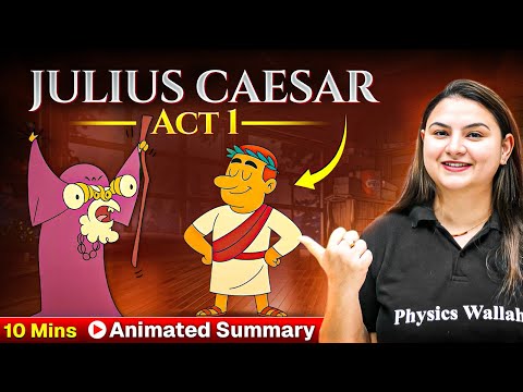 Julius Caesar ACT 1 Animated Summary in 10 Min | Class 9 ICSE English