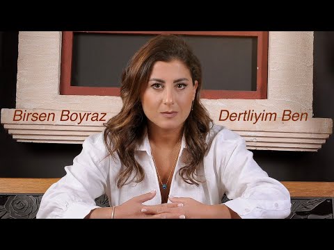 BİRSEN BOYRAZ • Dertliyim Ben                           Söz & Müzik : Ufuk Önderoğlu