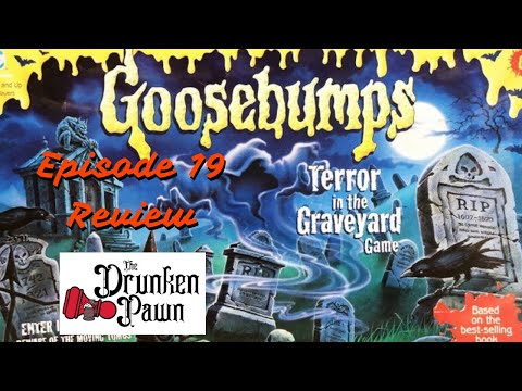 Drunken Pawn - Ep. 19 - Goosebumps: Terror In The Graveyard - Board Game Review