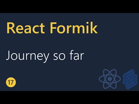 React Formik Tutorial 17 Journey so far