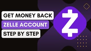 Zelle How To Get Money Back !