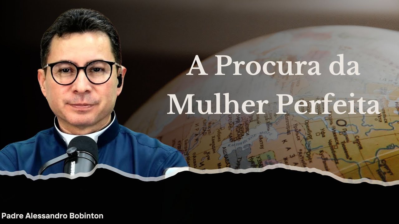 A Procura da Mulher Perfeita