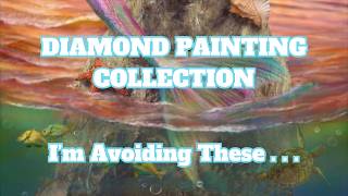 My 10 Most Intimidating Diamond Painting Kits | Diamond Painting Collection
