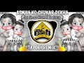Asman Ko Chukar Dekha || Jai Shree Ram X Dailoug || Tapori Remix || Dj Ms Tekam Remix Song